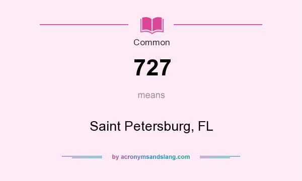 What does 727 mean? It stands for Saint Petersburg, FL