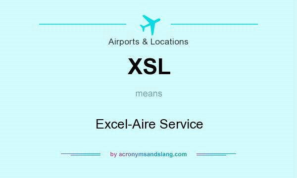 What does XSL mean? It stands for Excel-Aire Service