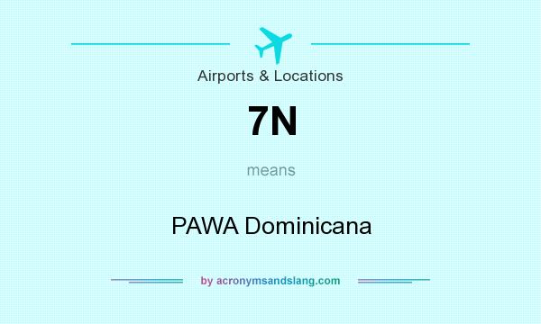 What does 7N mean? It stands for PAWA Dominicana