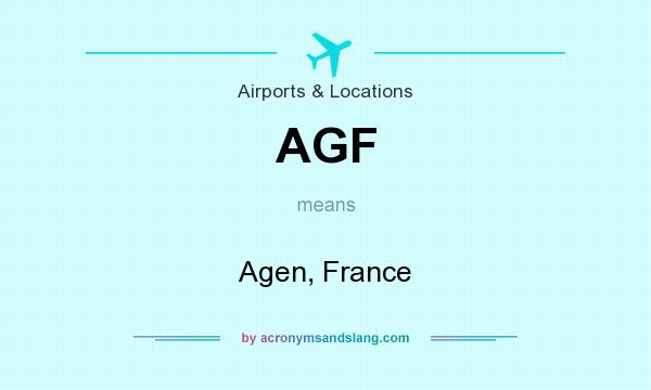 What does AGF mean? It stands for Agen, France