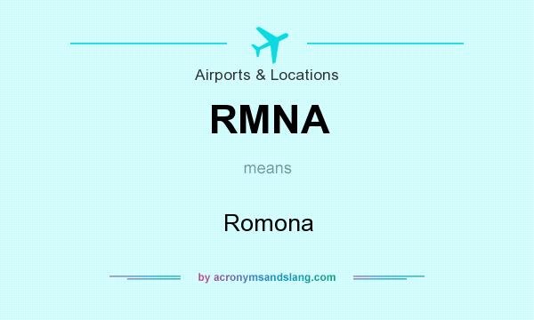 What does RMNA mean? It stands for Romona
