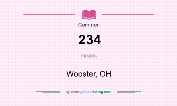 What does 234 mean? It stands for Wooster, OH
