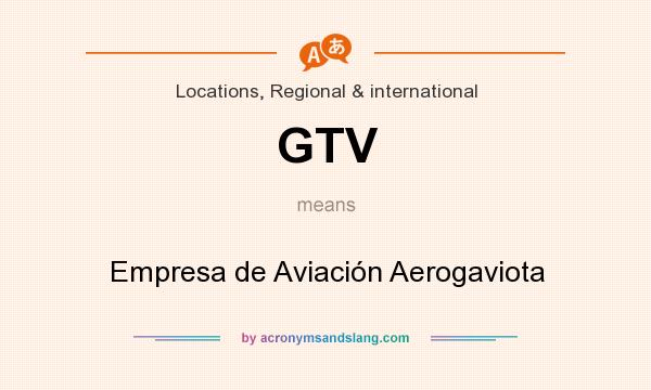 What does GTV mean? It stands for Empresa de Aviación Aerogaviota
