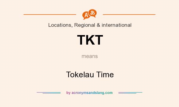 What does TKT mean? It stands for Tokelau Time