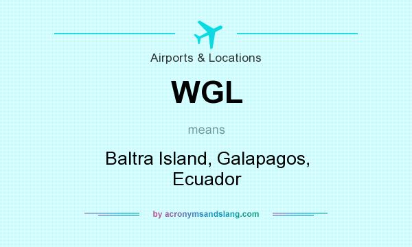 What does WGL mean? It stands for Baltra Island, Galapagos, Ecuador