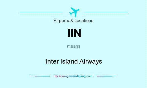 What does IIN mean? It stands for Inter Island Airways