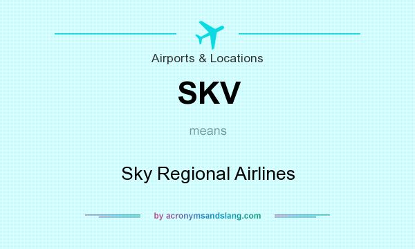 What does SKV mean? It stands for Sky Regional Airlines