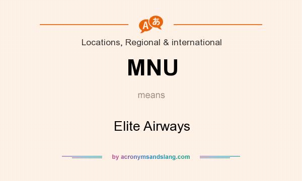What does MNU mean? It stands for Elite Airways