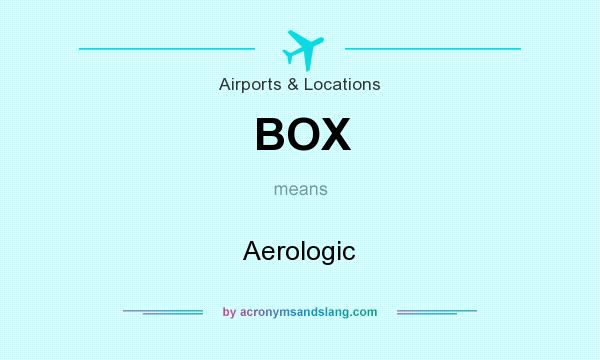 What does BOX mean? It stands for Aerologic
