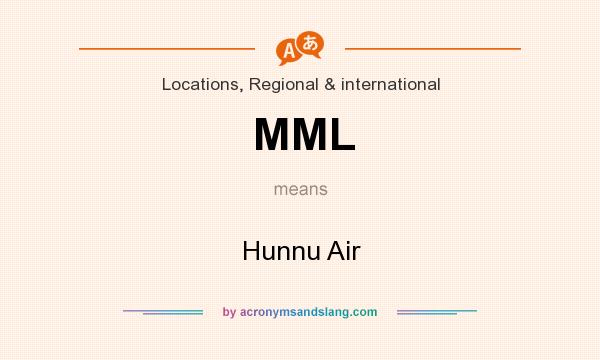 What does MML mean? It stands for Hunnu Air