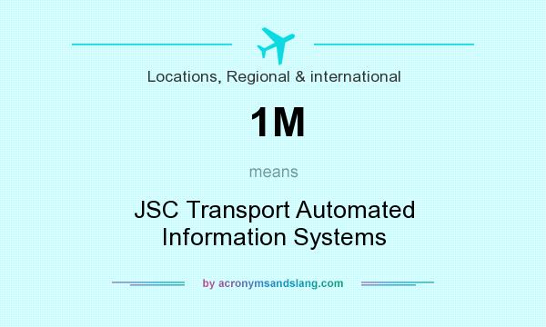 What does 1M mean? It stands for JSC Transport Automated Information Systems