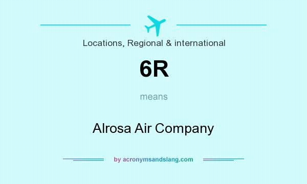 What does 6R mean? It stands for Alrosa Air Company
