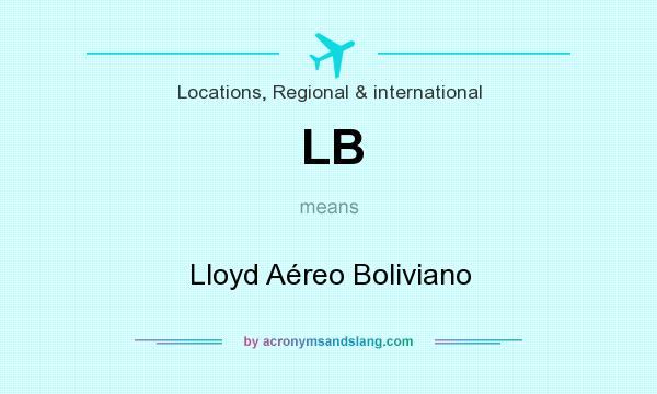 What does LB mean? It stands for Lloyd Aéreo Boliviano