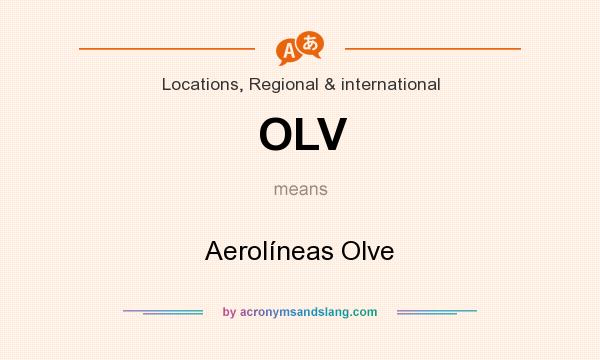 What does OLV mean? It stands for Aerolíneas Olve