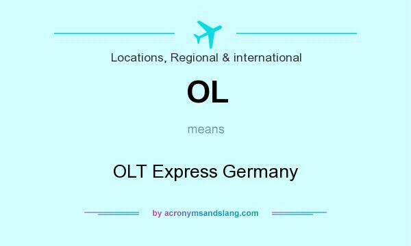 What does OL mean? It stands for OLT Express Germany