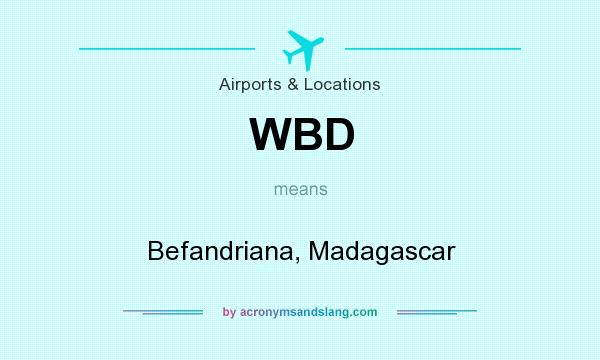 What does WBD mean? It stands for Befandriana, Madagascar