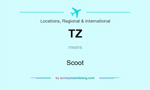 What does TZ mean? It stands for Scoot
