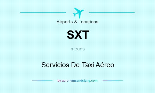 What does SXT mean? It stands for Servicios De Taxi Aéreo