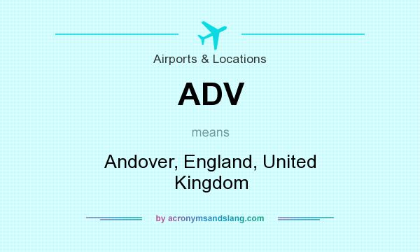 What does ADV mean? It stands for Andover, England, United Kingdom