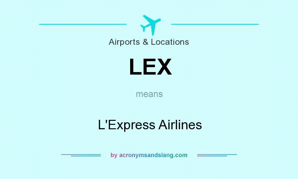 What does LEX mean? It stands for L`Express Airlines