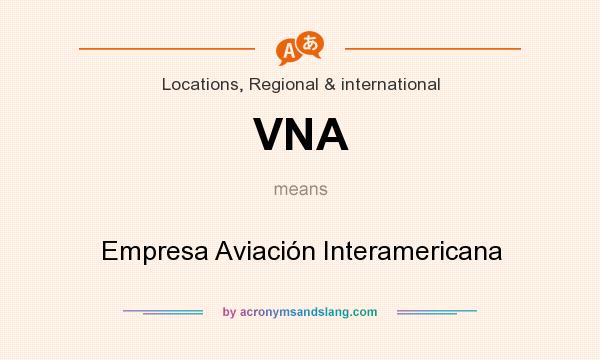 What does VNA mean? It stands for Empresa Aviación Interamericana