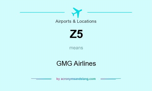What does Z5 mean? It stands for GMG Airlines