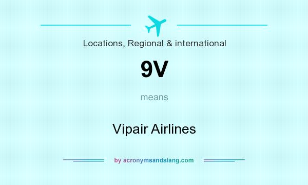 What does 9V mean? It stands for Vipair Airlines