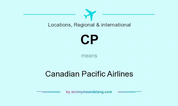 What does CP mean? It stands for Canadian Pacific Airlines