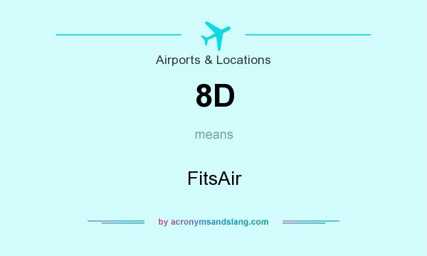 What does 8D mean? It stands for FitsAir