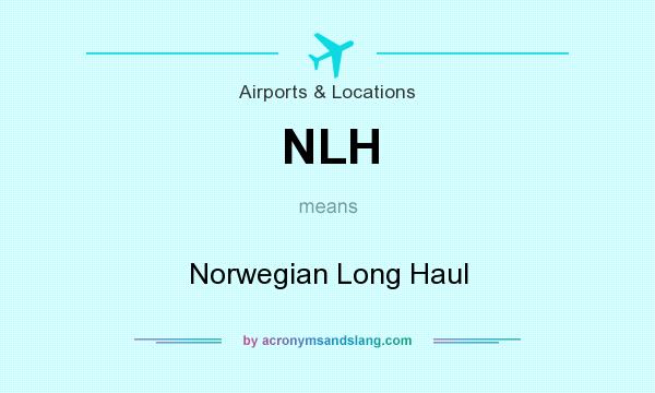 What does NLH mean? It stands for Norwegian Long Haul