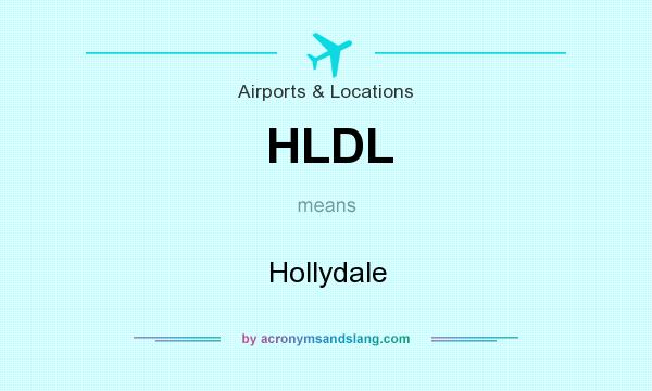 What does HLDL mean? It stands for Hollydale