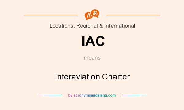 What does IAC mean? It stands for Interaviation Charter