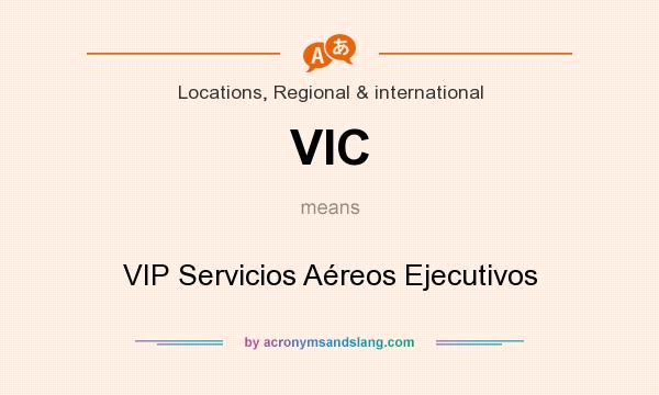 What does VIC mean? It stands for VIP Servicios Aéreos Ejecutivos