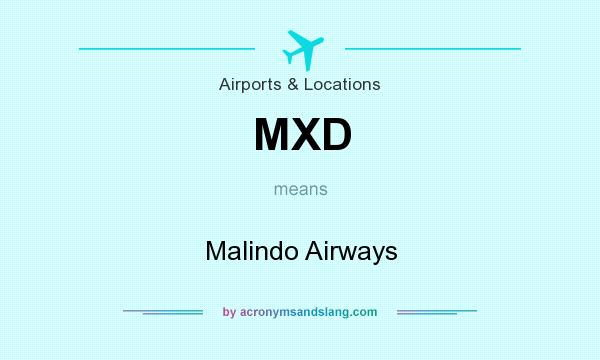 What does MXD mean? It stands for Malindo Airways