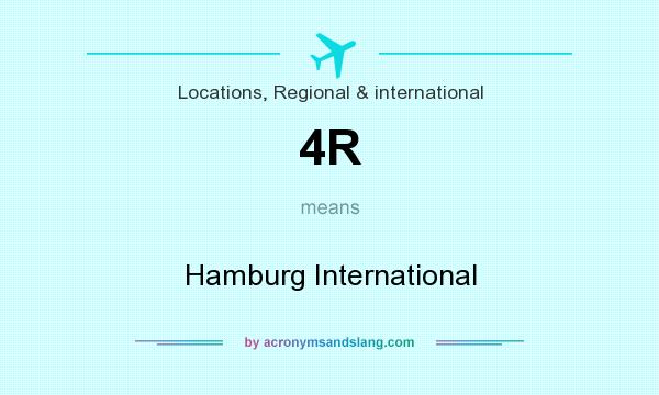 What does 4R mean? It stands for Hamburg International