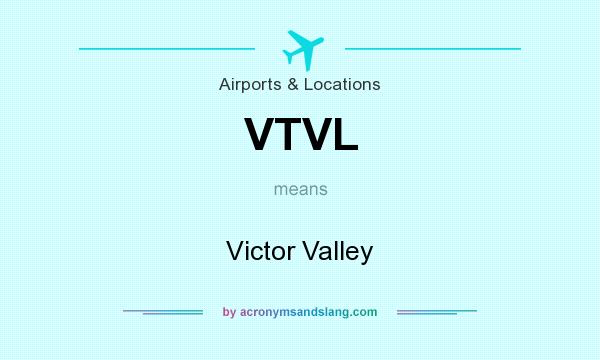 What does VTVL mean? It stands for Victor Valley
