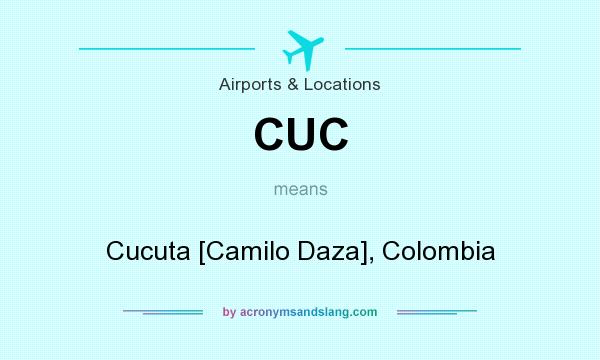 What does CUC mean? It stands for Cucuta [Camilo Daza], Colombia