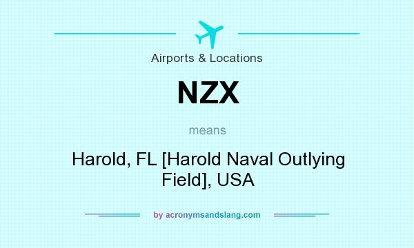 What does NZX mean? It stands for Harold, FL [Harold Naval Outlying Field], USA