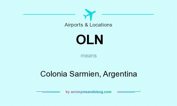 What does OLN mean? It stands for Colonia Sarmien, Argentina
