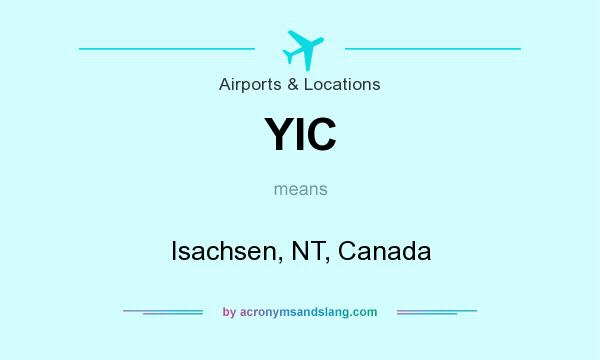 What does YIC mean? It stands for Isachsen, NT, Canada