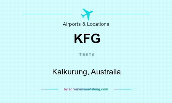 What does KFG mean? It stands for Kalkurung, Australia