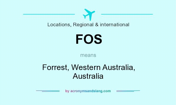 What does FOS mean? It stands for Forrest, Western Australia, Australia