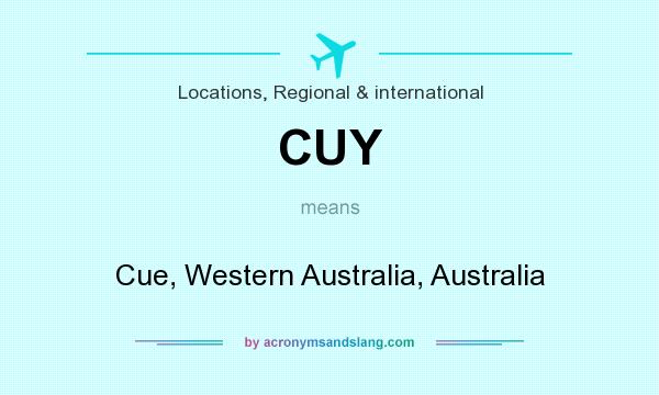 What does CUY mean? It stands for Cue, Western Australia, Australia