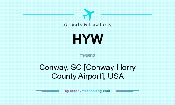 What does HYW mean? It stands for Conway, SC [Conway-Horry County Airport], USA