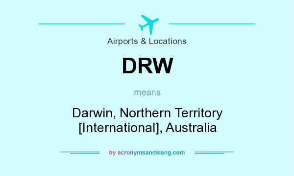 What does DRW mean? It stands for Darwin, Northern Territory [International], Australia
