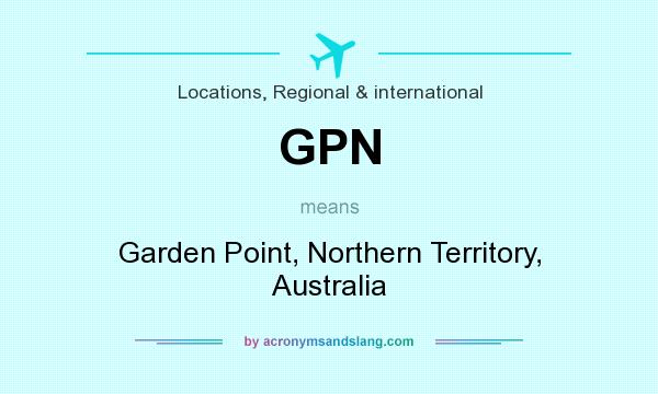What does GPN mean? It stands for Garden Point, Northern Territory, Australia