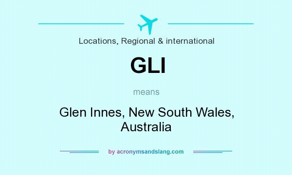 What does GLI mean? It stands for Glen Innes, New South Wales, Australia