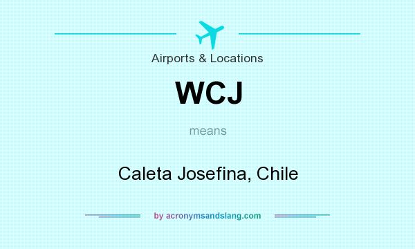 What does WCJ mean? It stands for Caleta Josefina, Chile