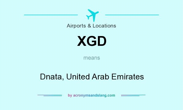 What does XGD mean? It stands for Dnata, United Arab Emirates