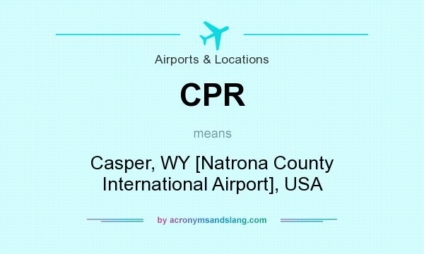 What does CPR mean? It stands for Casper, WY [Natrona County International Airport], USA